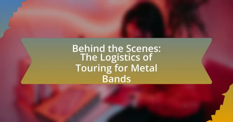 Behind the Scenes: The Logistics of Touring for Metal Bands