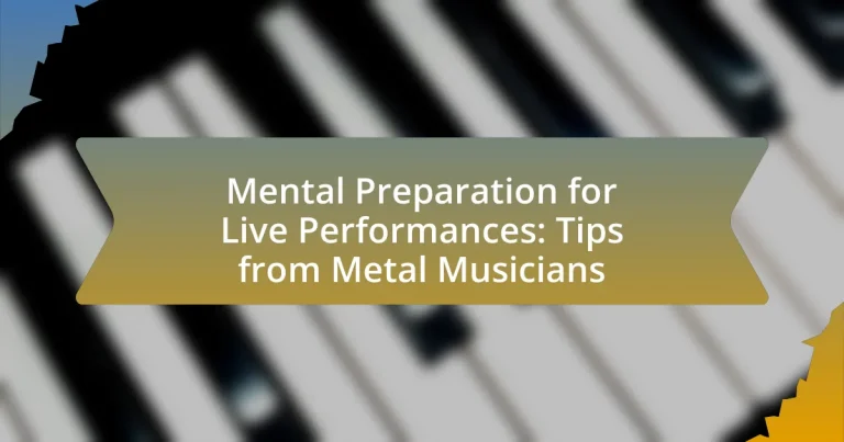 Mental Preparation for Live Performances: Tips from Metal Musicians