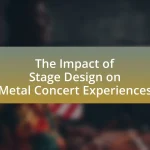 The Impact of Stage Design on Metal Concert Experiences