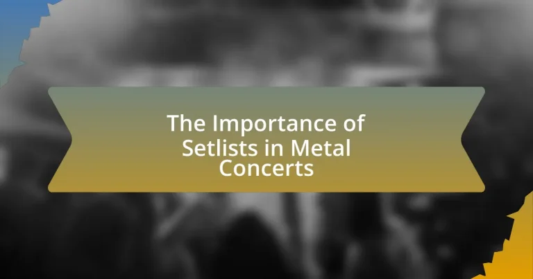 The Importance of Setlists in Metal Concerts