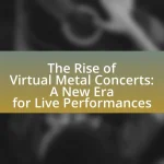 The Rise of Virtual Metal Concerts: A New Era for Live Performances