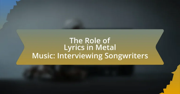 The Role of Lyrics in Metal Music: Interviewing Songwriters