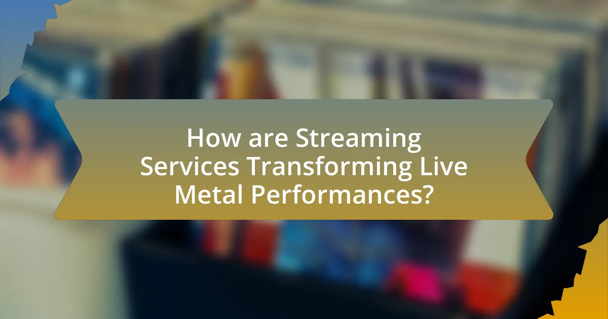 How are Streaming Services Transforming Live Metal Performances?