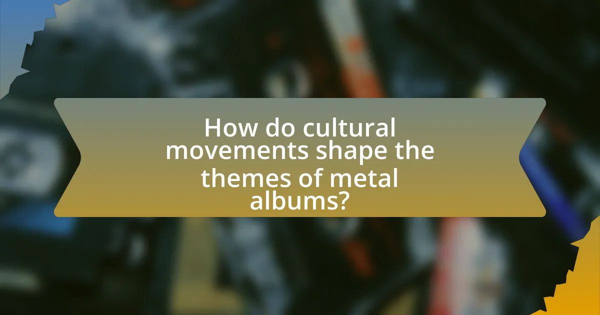 How do cultural movements shape the themes of metal albums?