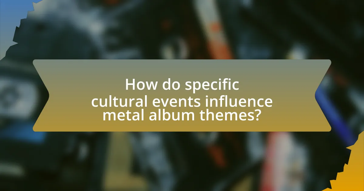 How do specific cultural events influence metal album themes?
