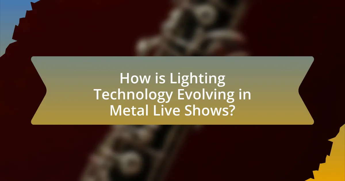 How is Lighting Technology Evolving in Metal Live Shows?