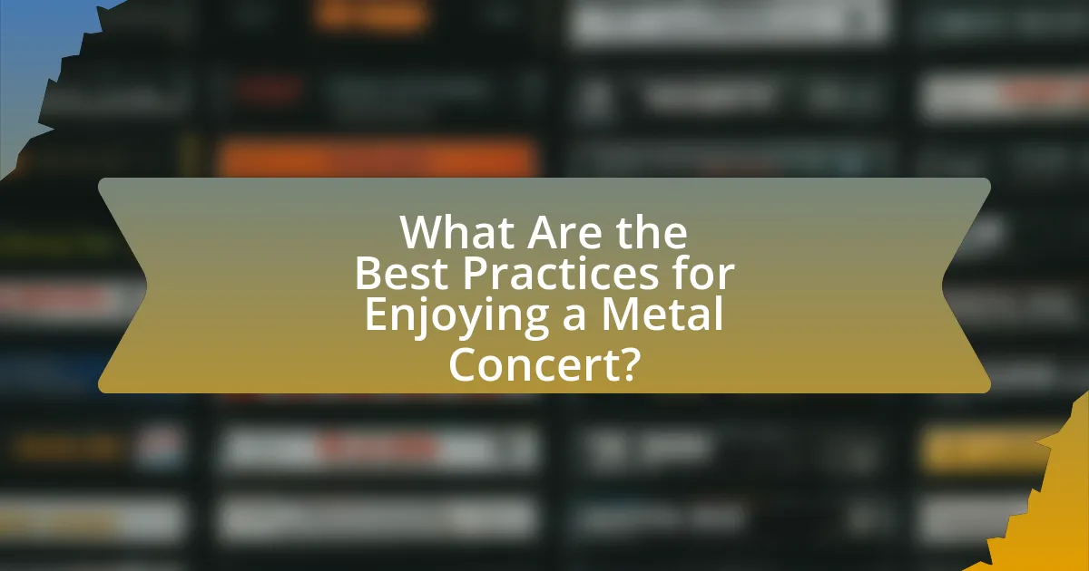 What Are the Best Practices for Enjoying a Metal Concert?