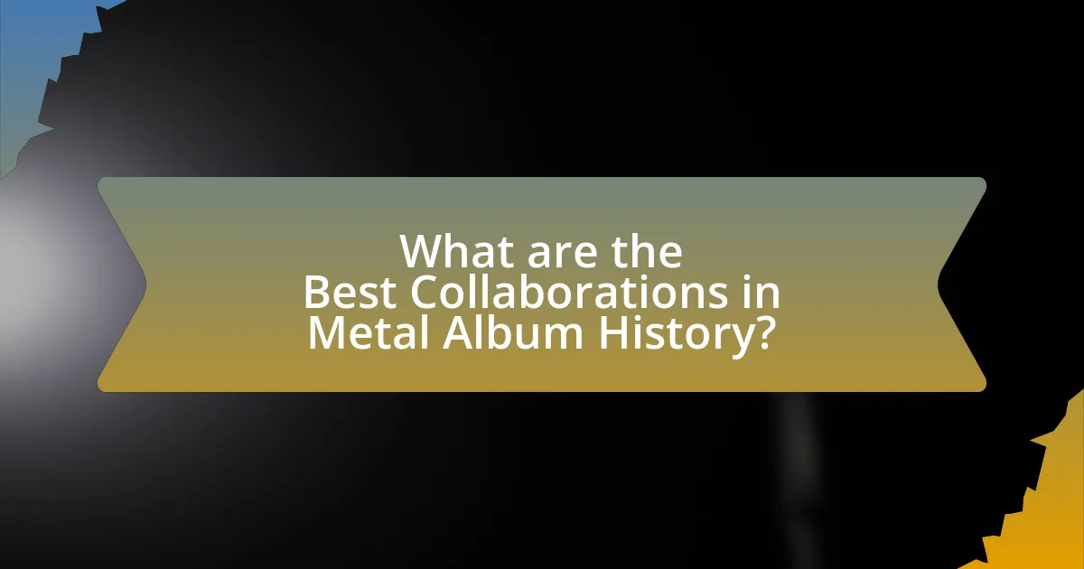What are the Best Collaborations in Metal Album History?