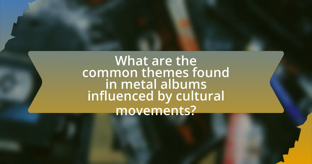 What are the common themes found in metal albums influenced by cultural movements?