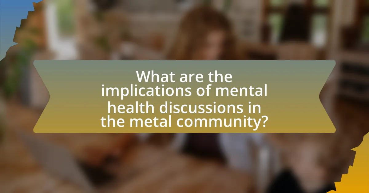 What are the implications of mental health discussions in the metal community?
