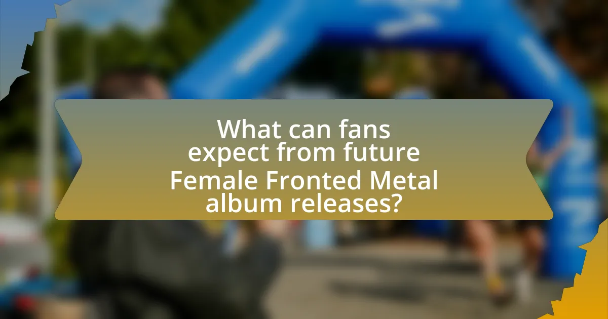 What can fans expect from future Female Fronted Metal album releases?