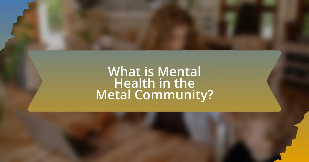 What is Mental Health in the Metal Community?