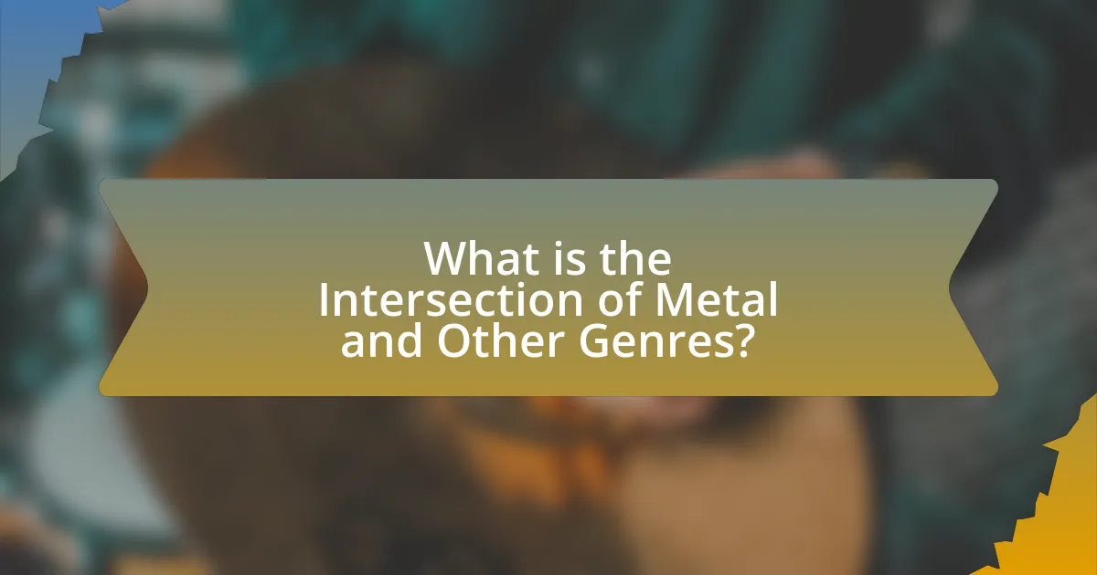 What is the Intersection of Metal and Other Genres?