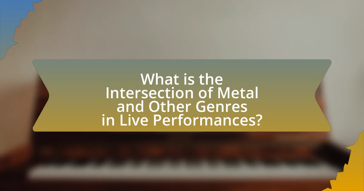 What is the Intersection of Metal and Other Genres in Live Performances?