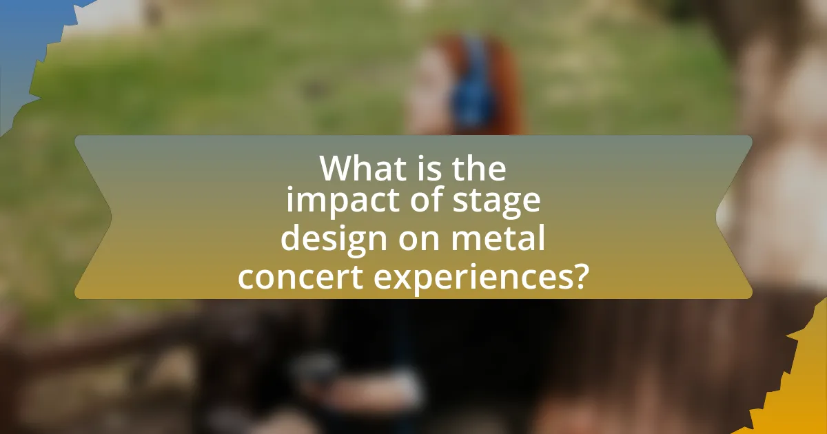 What is the impact of stage design on metal concert experiences?