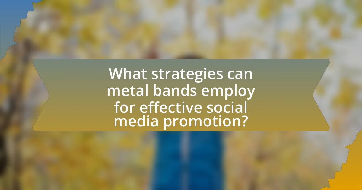 What strategies can metal bands employ for effective social media promotion?