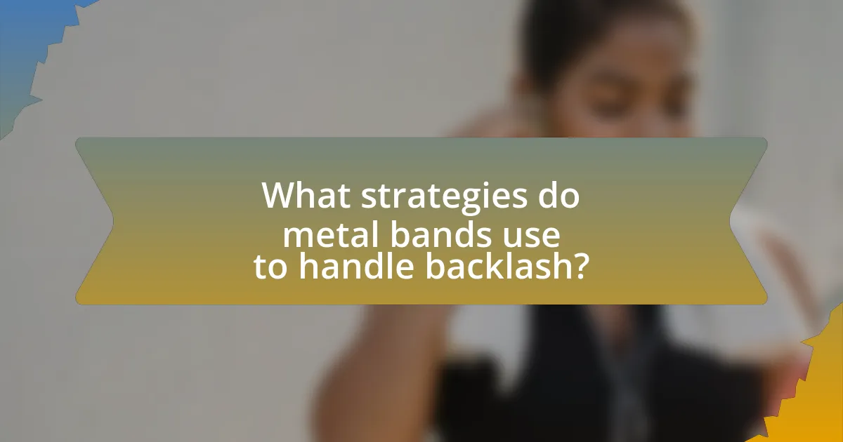 What strategies do metal bands use to handle backlash?