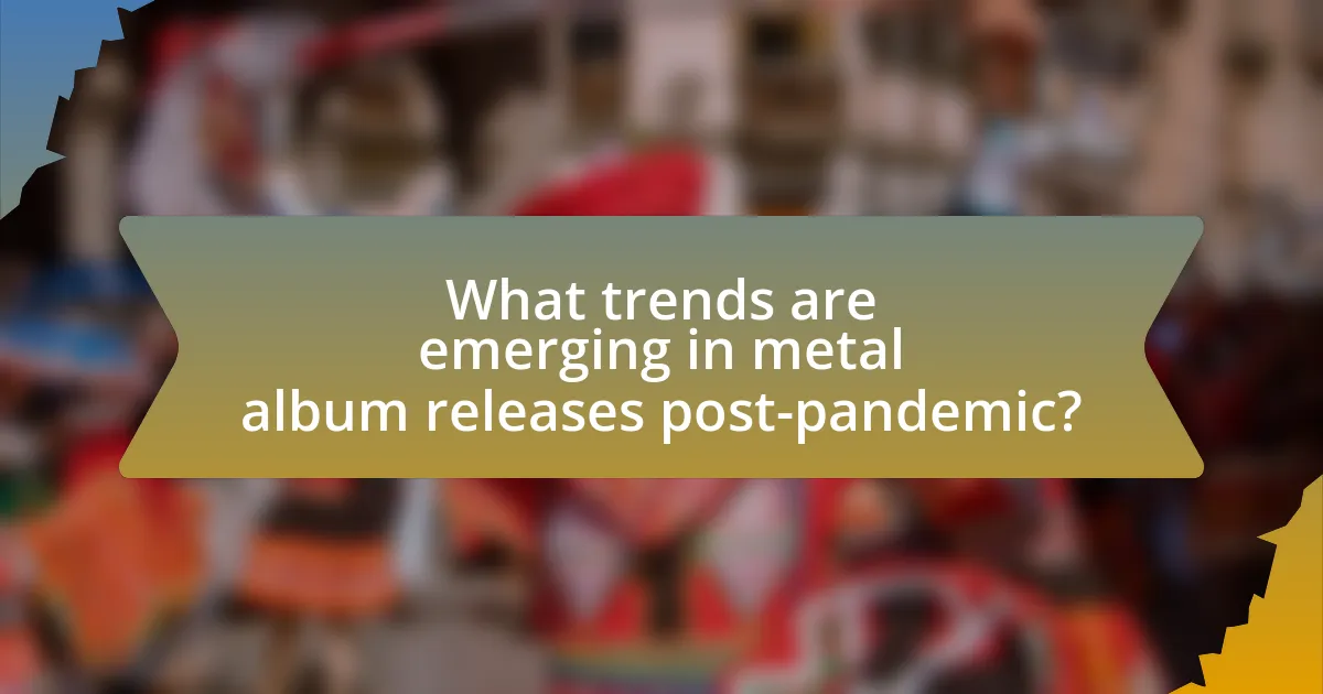What trends are emerging in metal album releases post-pandemic?